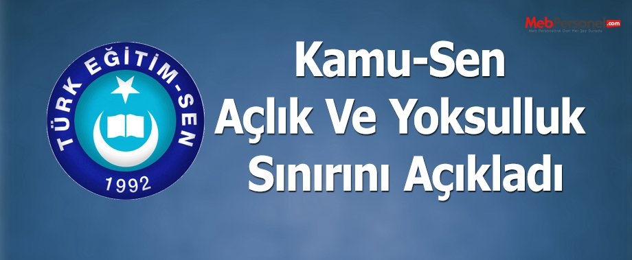 Kamu-Sen açlık ve yoksulluk sınırını açıkladı