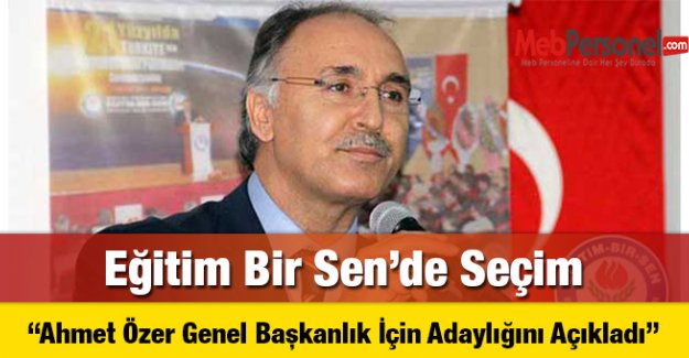 Ahmet ÖZER EBS Genel Başkanlığı İçin Adaylığını Açıkladı