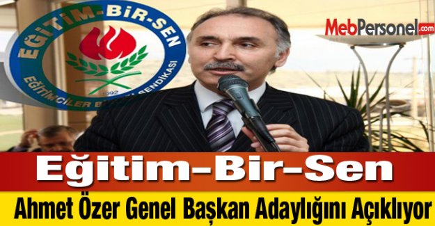 AHMET ÖZER EĞİTİMBİRSEN GENEL BAŞKAN ADAYLIĞINI AÇIKLIYOR