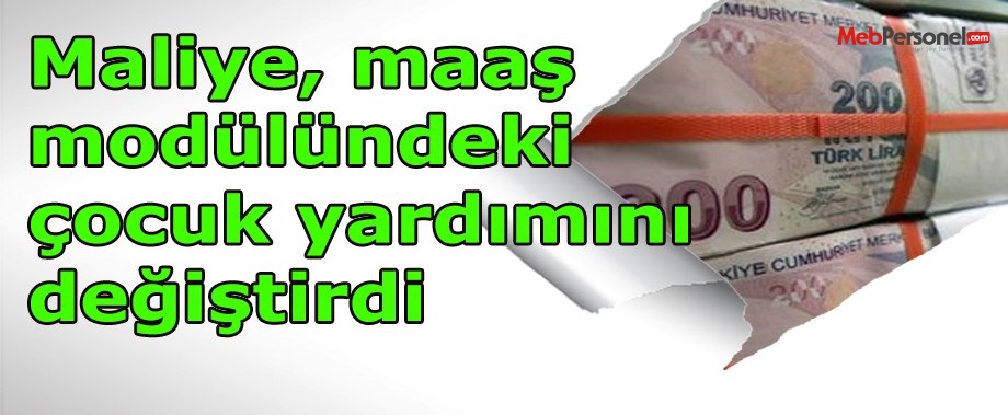 Maliye, maaş modülündeki çocuk yardımını değiştirdi