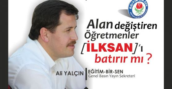 Alan Değiştiren Öğretmenler İLKSAN’ı Batırır mı?