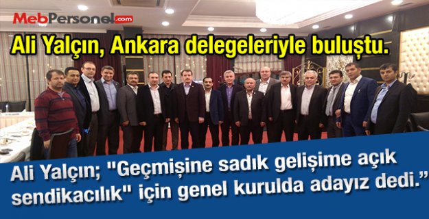 Ali Yalçın Gelişime Açık Sendikacılık Dedi