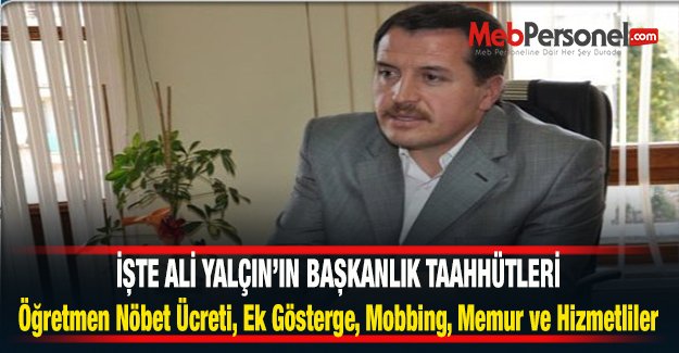 Ali Yalçın Hangi Memurlar İçin Neyi Taahhüt Ediyor?