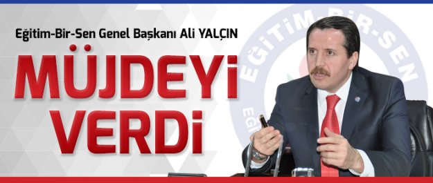 ALİ YALÇIN MÜJDEYİ VERDİ