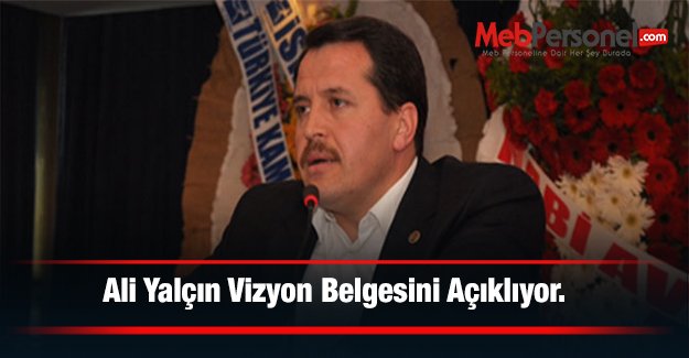 Ali Yalçın Vizyon Belgesini Açıklıyor.