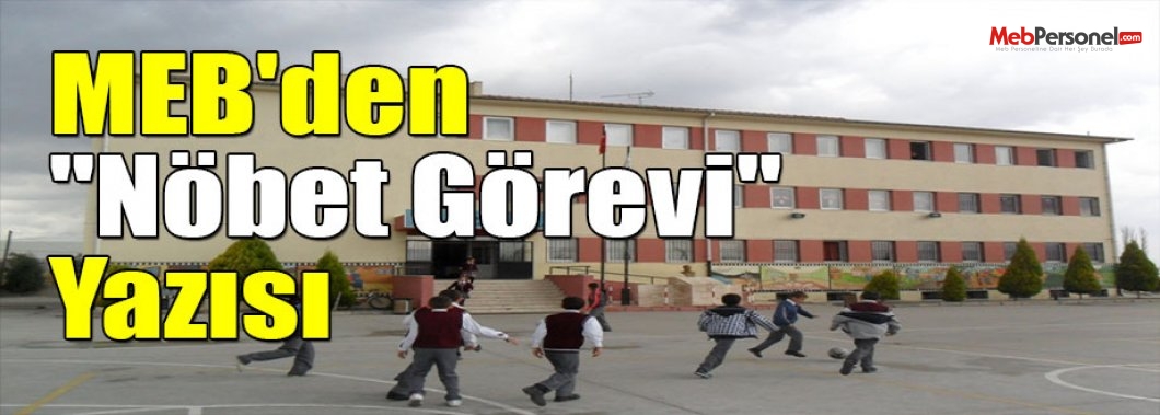 MEB'den ''Nöbet Görevi'' Yazısı