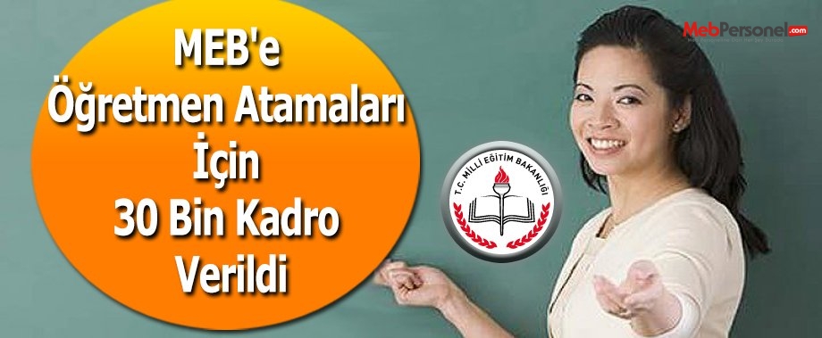 MEB'e Öğretmen Atamaları İçin 30 Bin Kadro Verildi