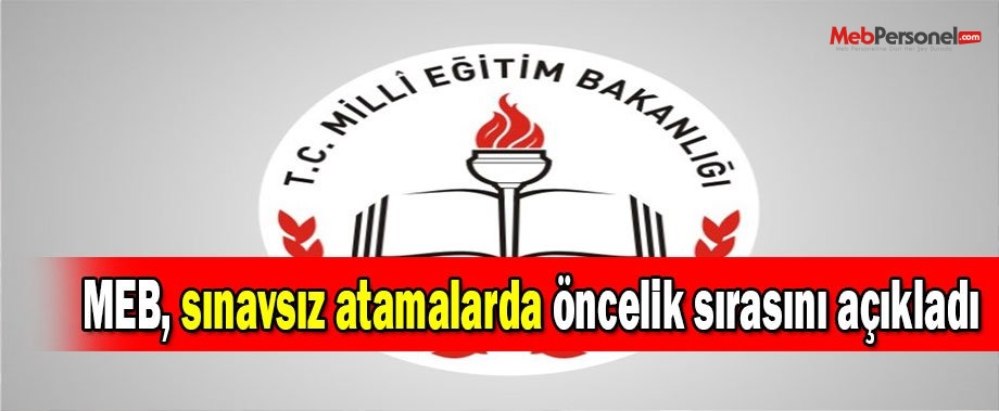 MEB, sınavsız atamalarda öncelik sırasını açıkladı