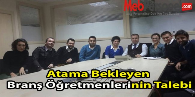 Atama Bekleyen Branş Öğretmenlerinin Talebi
