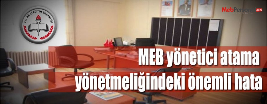 MEB yönetici atama yönetmeliğindeki önemli hata