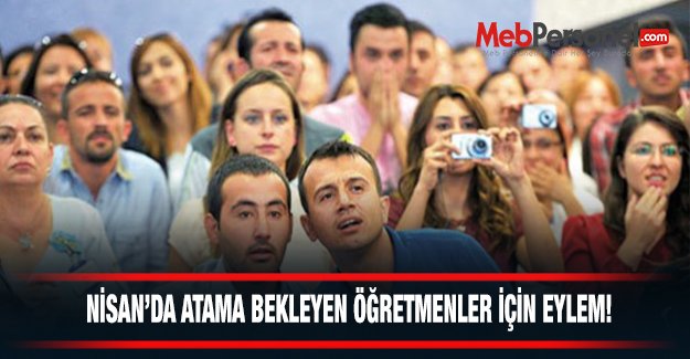 Atama bekleyen Öğretmenler için Eylem