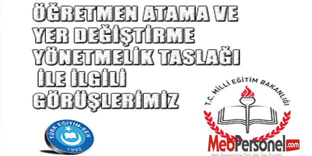 ATAMA VE YER DEĞİŞTİRME YÖNETMELİK TASLAĞI İLE İLGİLİ GÖRÜŞLERİ