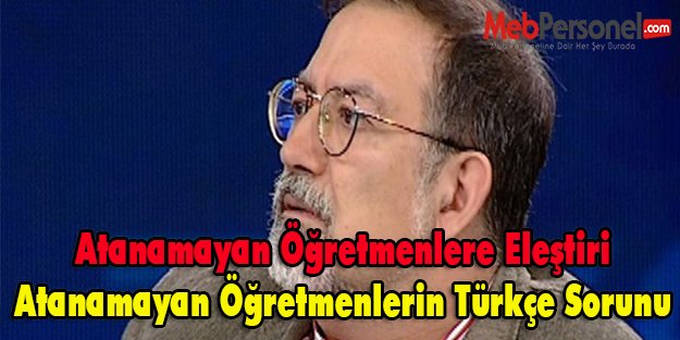 Atanamayan Öğretmenlerin Türkçe Sorunu