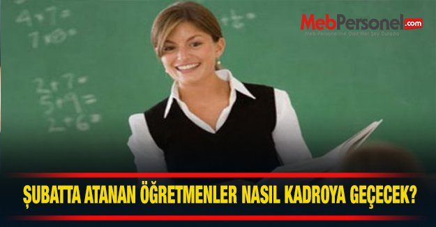 Atanan 15 Bin Aday Öğretmen Nasıl Kadrolu Öğretmen Olacak?