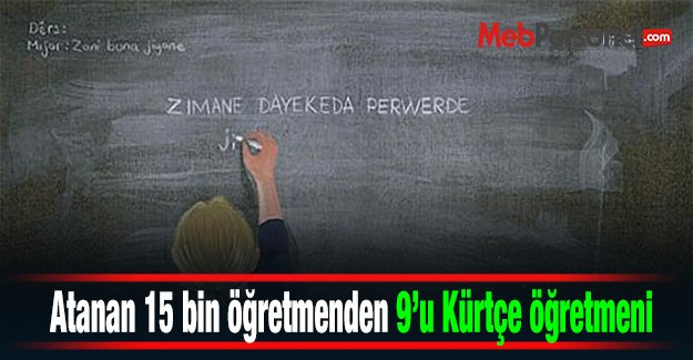 Atanan 15 bin öğretmenden 9’u Kürtçe öğretmeni
