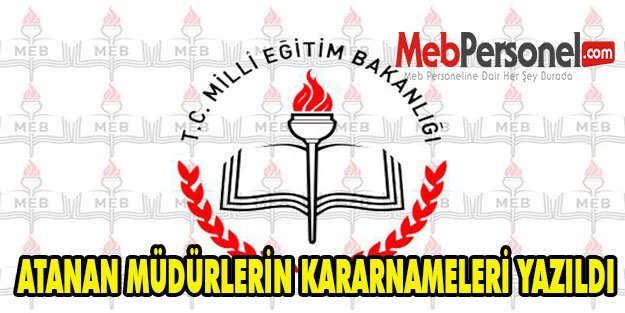 ATANAN MÜDÜRLERİN KARARNAMELERİ YAZILDI