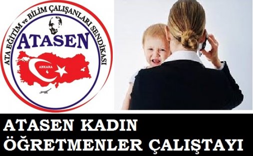 Atasen Kadın Öğretmenler Çalıştayı yapıyor
