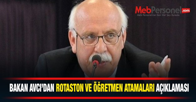 Avcı'dan Rotasyon ve Öğretmen Atamalarıyla İlgili Açıklama Geldi