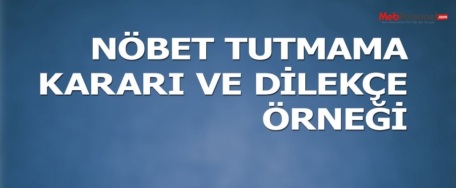 Nöbet Tutmama Kararı ve Dilekçe Örneği