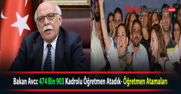 Bakan Avcı: 474 Bin 903 Kadrolu Öğretmen Atadık- Öğretmen Atamaları