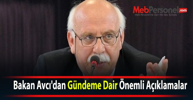 Bakan Avcı'dan Gündeme Dair Önemli Açıklamalar