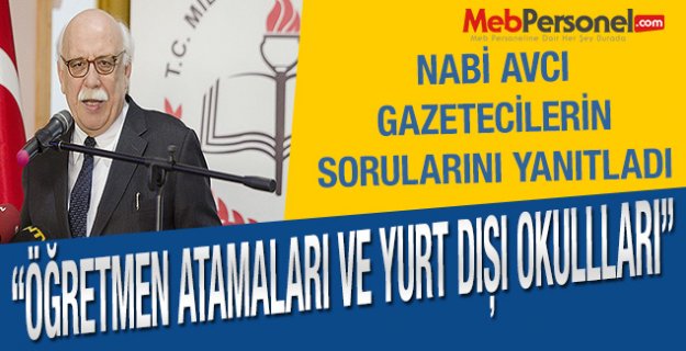 Bakan Avcı, Gazetecilerin Sorularını Cevapladı