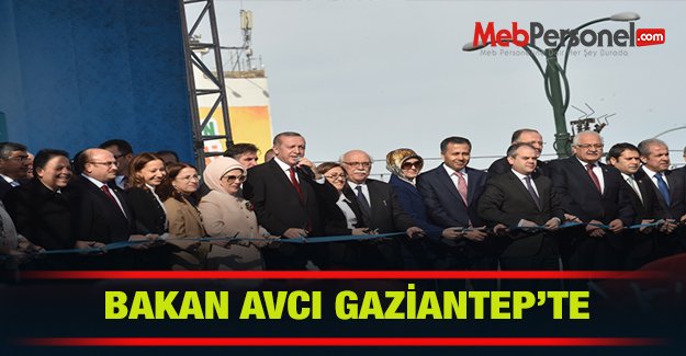 Bakan Avcı Gaziantep’te