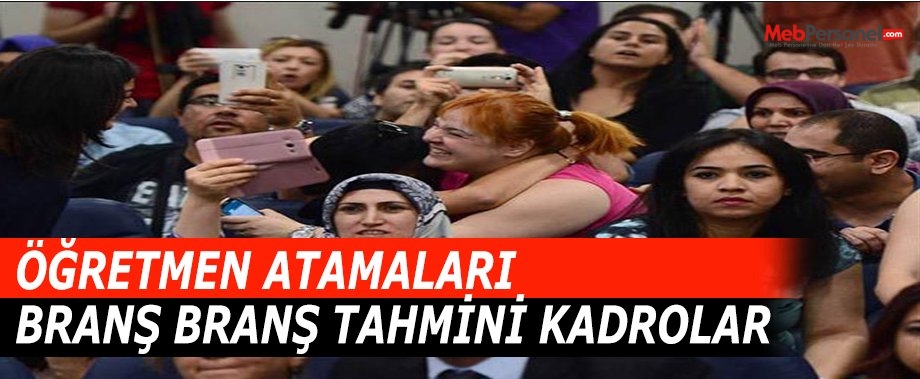 Öğretmen Atamaları Kontenjanları (Tahmini)