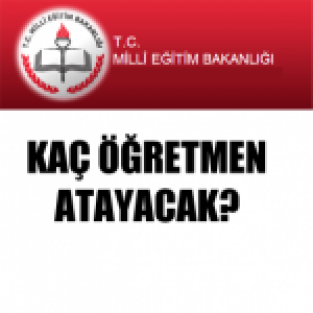 2014'te Kaç Öğretmen Atanacak ?