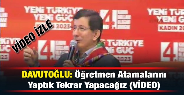 Başbakan:Öğretmen atamalarını yaptık tekrar yapacağız(VİDEO)