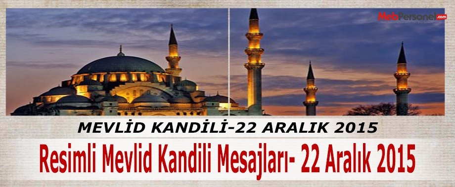 Resimli Mevlid Kandili Mesajları- 22 Aralık 2015
