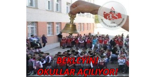 BEKLEYİN! OKULLAR AÇILIYOR!