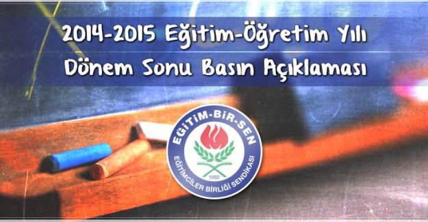 2014-2015 Eğitim-Öğretim Yılı Dönem Sonu Basın Açıklaması