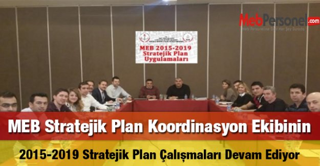MEB 2015-2019 Stratejik Plan Çalışmaları Devam Ediyor