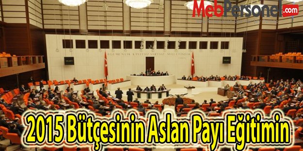 2015 Bütçesinin Aslan Payı Eğitimin