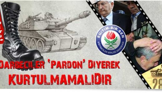 Darbeciler ‘Pardon’ Diyerek Kurtulmamalıdır