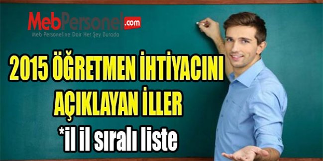 2015 ÖĞRETMEN İHTİYACINI AÇIKLAYAN İLLER - 13 İL