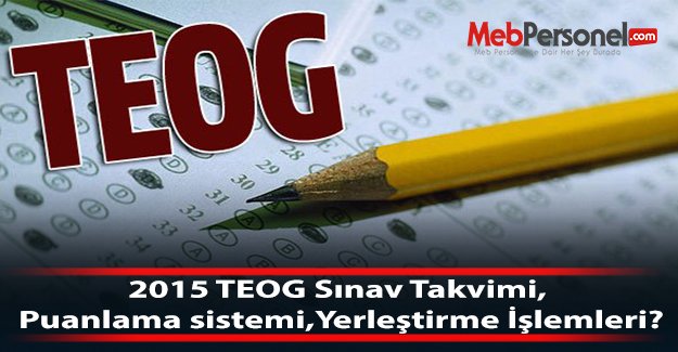 2015 TEOG Sınav Takvimi, Puanlama sistemi,Yerleştirme İşlemleri?