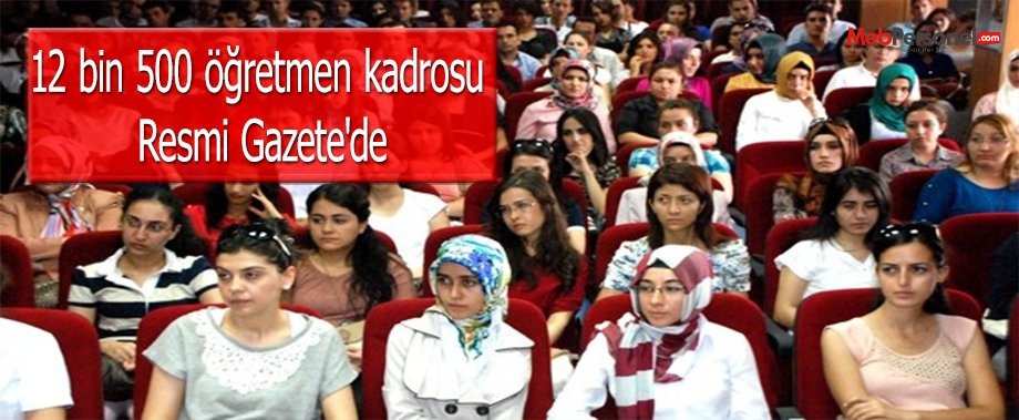 12 bin 500 öğretmen kadrosu Resmi Gazete'de