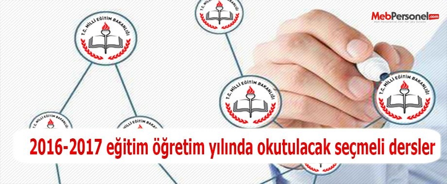 2016-2017 eğitim öğretim yılında okutulacak seçmeli dersler