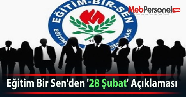 Eğitim Bir Sen'den '28 Şubat' Açıklaması