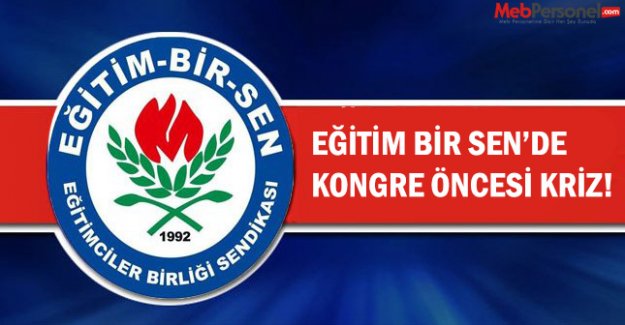 EĞİTİM BİR-SEN'DE KONGRE ÖNCESİ KRİZ