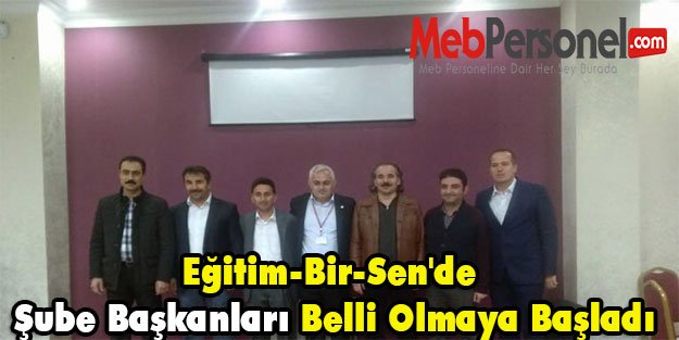 Eğitim-Bir-Sen'de Şube Başkanları Belli Olmaya Başladı