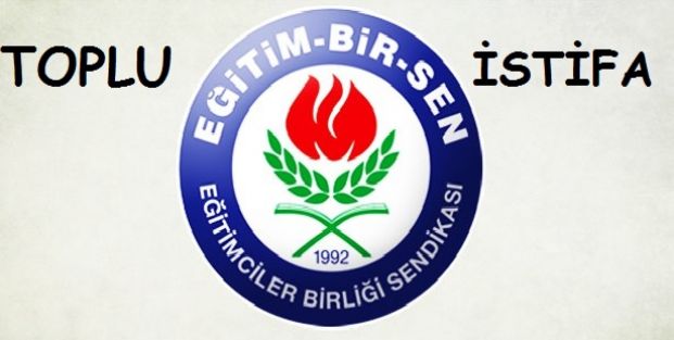 EĞİTİM-BİR SEN DEN TOPLU İSTİFA