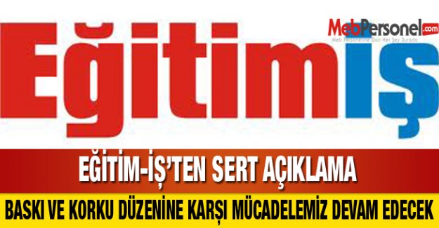 EĞİTİM-İŞ'TEN SERT AÇIKLAMA