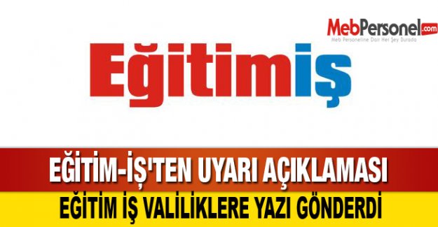 EĞİTİM-İŞ'TEN UYARI AÇIKLAMASI