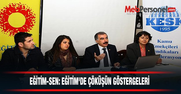 EĞİTİM-SEN: EĞİTİM'DE ÇÖKÜŞÜN GÖSTERGELERİ