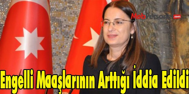 Engelli Maaşlarının Arttığı İddia Edildi