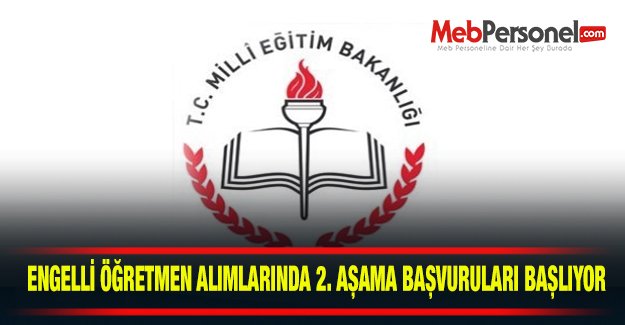 Engelli öğretmen alımı 2. aşama başvuruları başlıyor