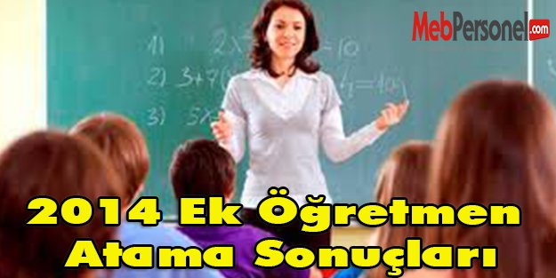 2014 Ek Öğretmen Atama Sonuçları